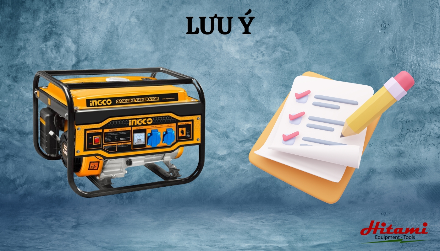Lưu ý khi sử dụng máy phát điện