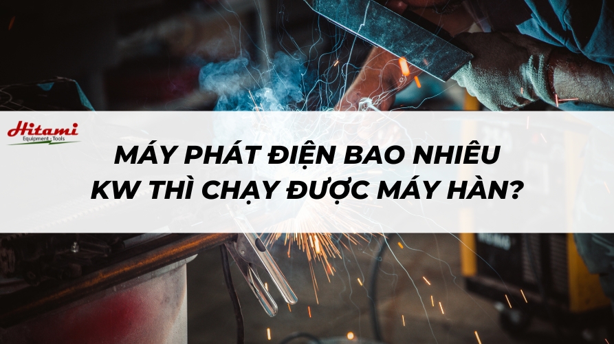 Thumbnail-may-phat-dien-bao-nhieu-kw-chay-duoc-may-han