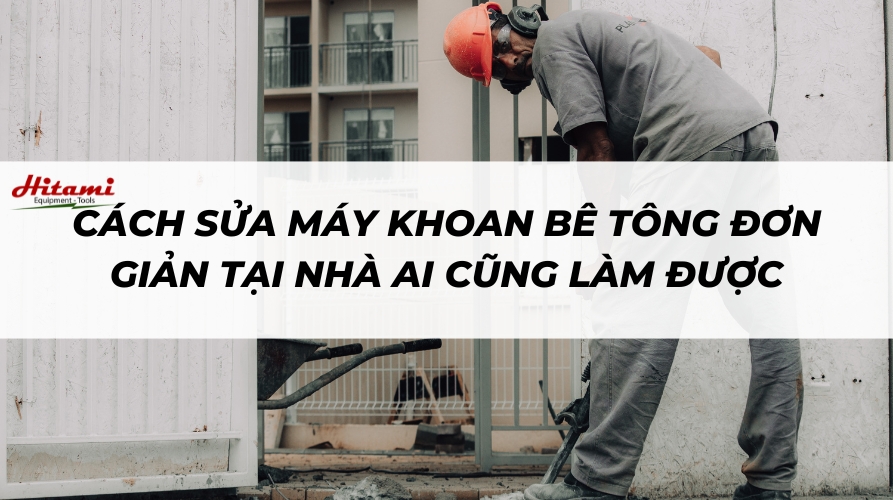 Thumbnail-cach-sua-may-khoan-be-tong