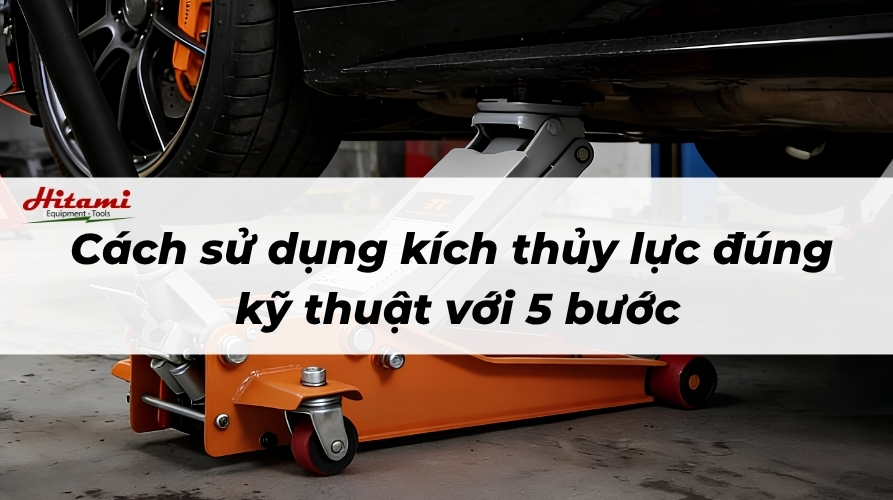 Thumbnail-Hitami_cách sử dụng kích thủy lực