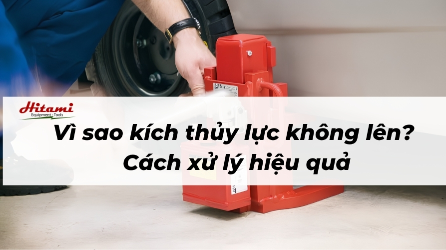 Thumbnail-Hitami_Kích thủy lực không lên